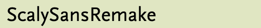 A screenshot of the font "ScalySansRemake"